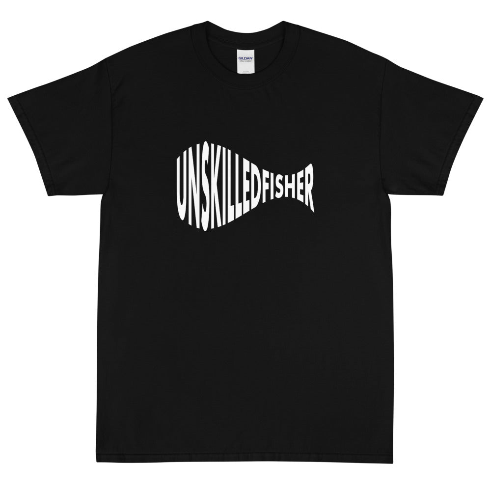 Unskilled fisher T-Shirt